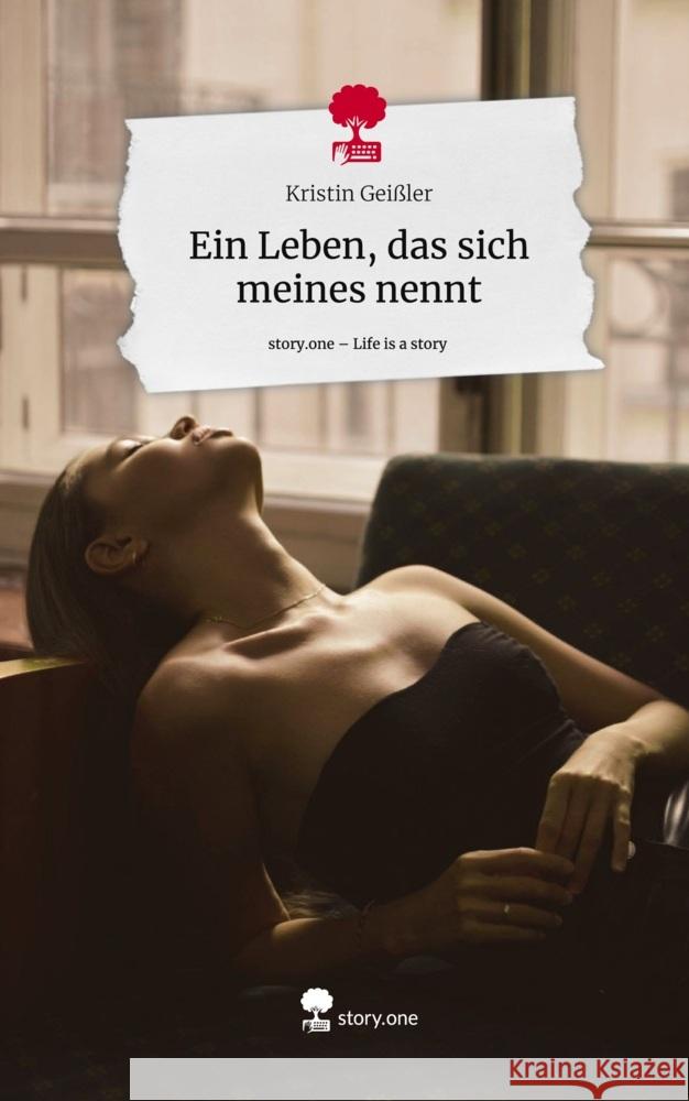 Ein Leben, das sich meines nennt. Life is a Story - story.one Geißler, Kristin 9783711560919 story.one publishing - książka
