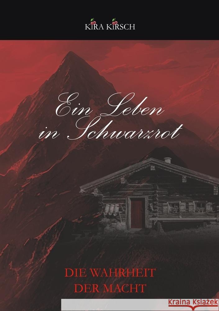Ein Leben in Schwarzrot - Die Wahrheit der Macht Kirsch, Kira 9783819413490 via tolino media - książka
