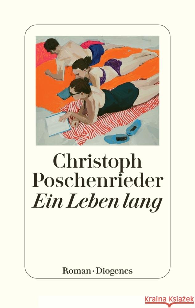 Ein Leben lang Poschenrieder, Christoph 9783257071955 Diogenes - książka