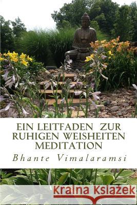 Ein Leitfaden zur Ruhigen Weisheitsmeditation Pavoni, Kathi 9781540856159 Createspace Independent Publishing Platform - książka