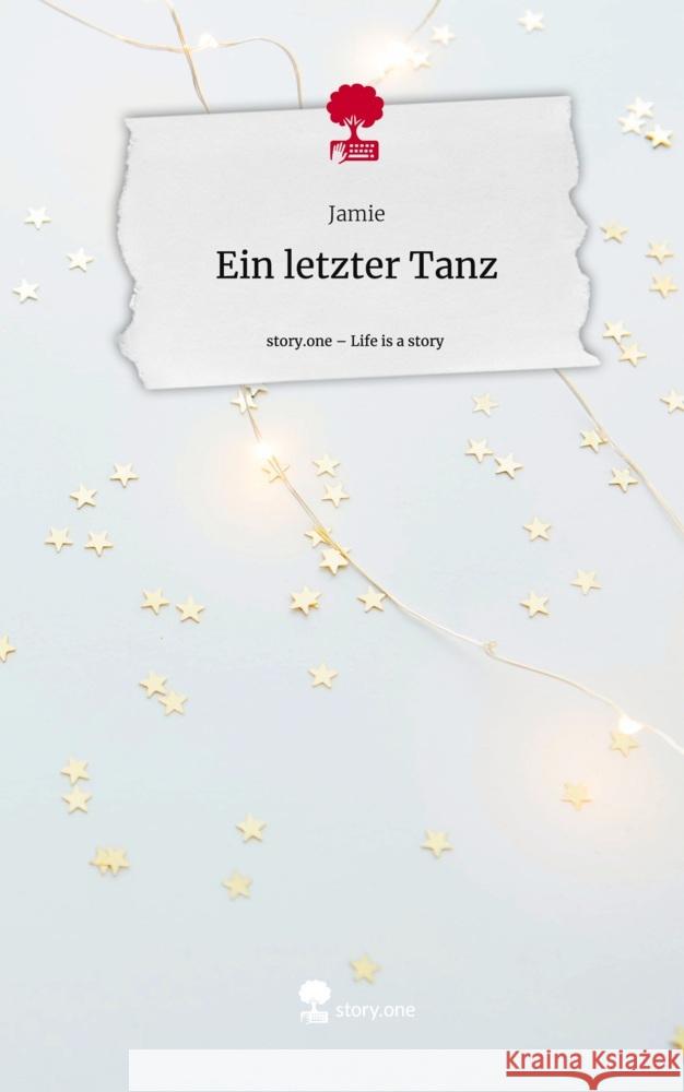 Ein letzter Tanz. Life is a Story - story.one Jamie 9783711556455 story.one publishing - książka