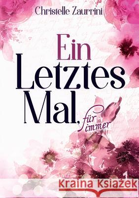 Ein letztes Mal, für immer Christelle Zaurrini 9783752849851 Books on Demand - książka