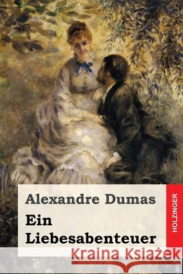 Ein Liebesabenteuer Alexandre Dumas Ernst Erns 9781530992515 Createspace Independent Publishing Platform - książka