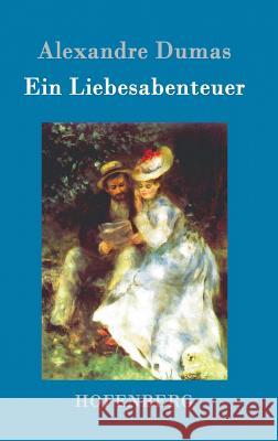 Ein Liebesabenteuer Alexandre Dumas 9783843015554 Hofenberg - książka