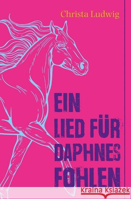 Ein Lied für Daphnes Fohlen : Eine Geschichte um Alexander den Großen Ludwig, Christa 9783772528323 Freies Geistesleben - książka