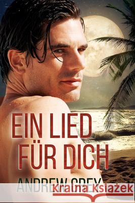 Ein Lied F?r Dich Andrew Grey Anna Henriksen 9781641088374 Dreamspinner Press LLC - książka