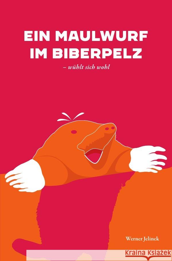 Ein Maulwurf im Biberpelz Jelinek, Werner 9783758488061 epubli - książka