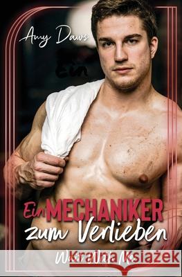 Ein Mechaniker zum Verlieben - Wait With Me Amy Daws 9781944565695 Amy Daws, LLC - książka