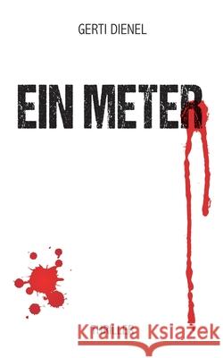 Ein Meter: Thriller Gerti Dienel 9783750426740 Books on Demand - książka