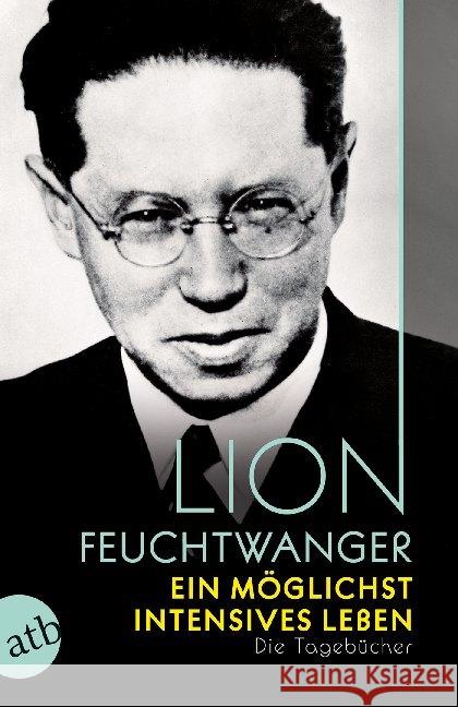 Ein möglichst intensives Leben : Die Tagebücher Feuchtwanger, Lion 9783746636726 Aufbau TB - książka