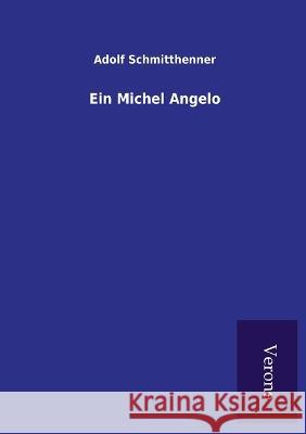 Ein Michel Angelo Adolf Schmitthenner 9789925001194 Tp Verone Publishing - książka