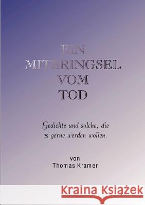 Ein Mitbringsel vom Tod Thomas Kramer 9783898118972 Books on Demand - książka