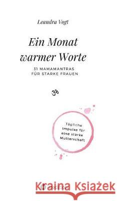 Ein Monat warmer Worte Vogt, Leandra 9783746928838 Tredition Gmbh - książka