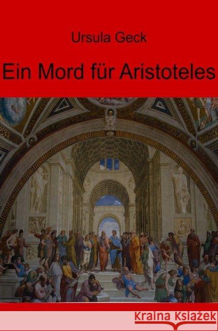 Ein Mord für Aristoteles Geck, Ursula 9783746788289 epubli - książka