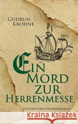 Ein Mord zur Herrenmesse: Historischer Kriminalroman Gudrun Krohne 9783740750008 Twentysix - książka