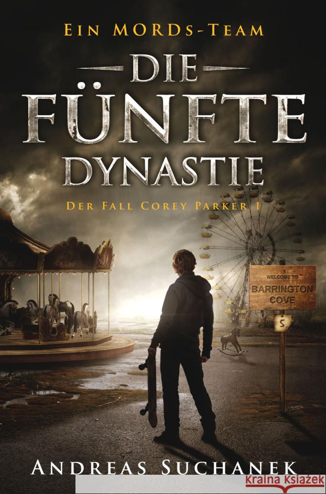 Ein MORDs-Team - Der Fall Corey Parker 1: Die fünfte Dynastie Suchanek, Andreas 9783958344273 Greenlight Press - książka