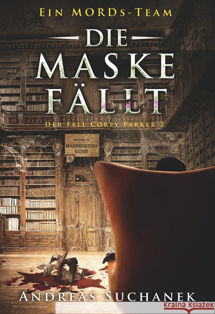 Ein MORDs-Team - Der Fall Corey Parker 2: Die Maske fällt Suchanek, Andreas 9783958344334 Greenlight Press - książka