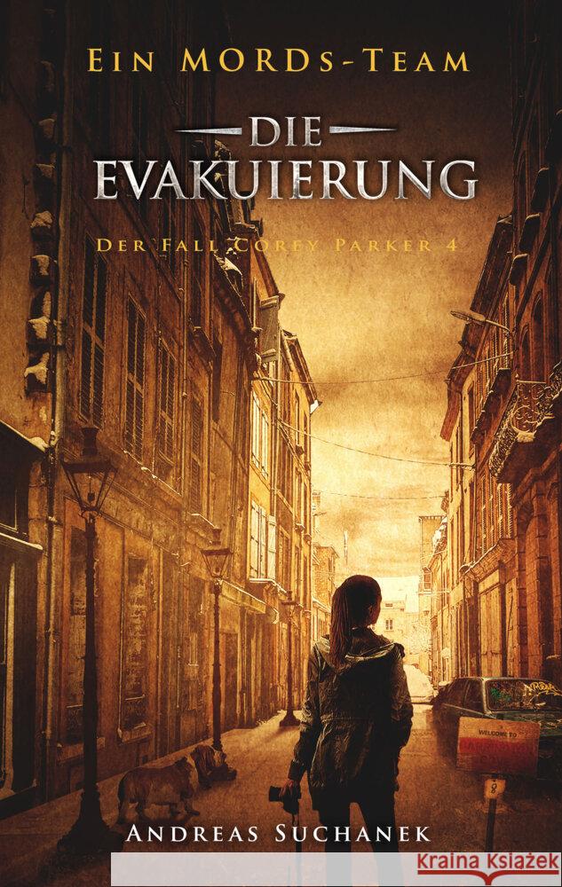 Ein MORDs-Team - Der Fall Corey Parker 4: Die Evakuierung Suchanek, Andreas 9783958344389 Greenlight Press - książka