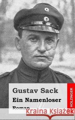 Ein Namenloser: Roman Gustav Sack 9781482711783 Createspace - książka