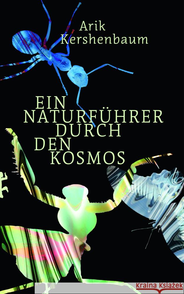 Ein Naturführer durch den Kosmos Kershenbaum, Arik 9783751803878 Matthes & Seitz Berlin - książka