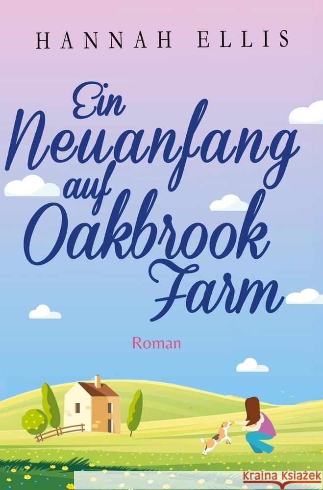 Ein Neuanfang auf Oakbrook Farm Ellis, Hannah 9783759255518 via tolino media - książka