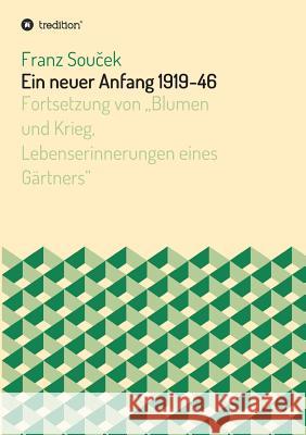 Ein neuer Anfang 1919-46 Soucek, Franz 9783748256892 Tredition Gmbh - książka