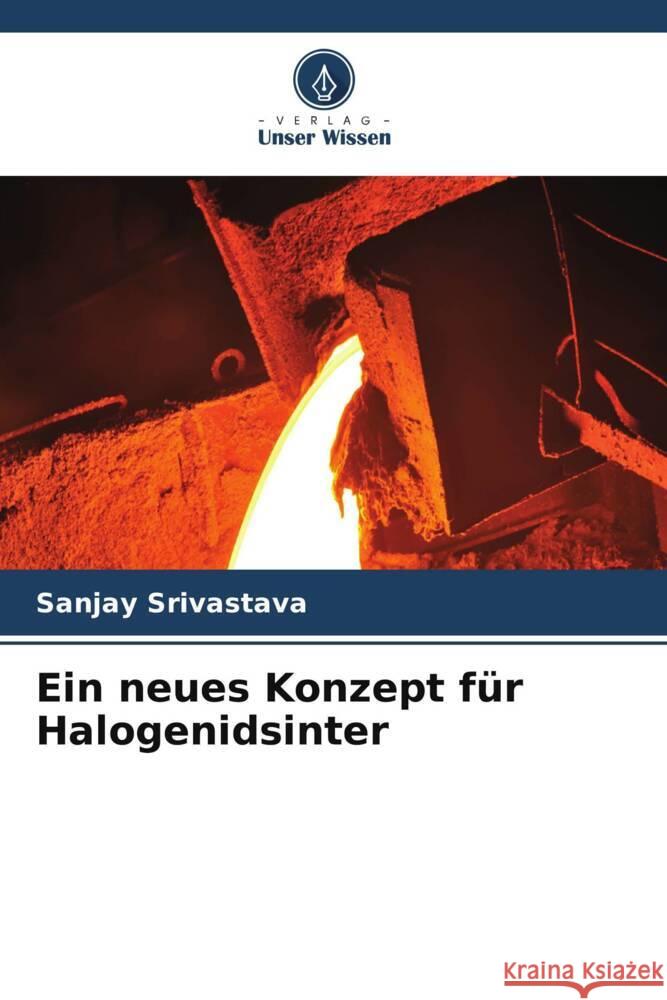 Ein neues Konzept f?r Halogenidsinter Sanjay Srivastava 9786208143855 Verlag Unser Wissen - książka