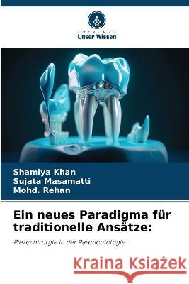 Ein neues Paradigma fur traditionelle Ansatze Shamiya Khan Sujata Masamatti Mohd Rehan 9786206122562 Verlag Unser Wissen - książka