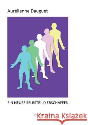 Ein neues Selbstbild erschaffen Aur Dauguet 9783944700144 Merano-Verlag - książka