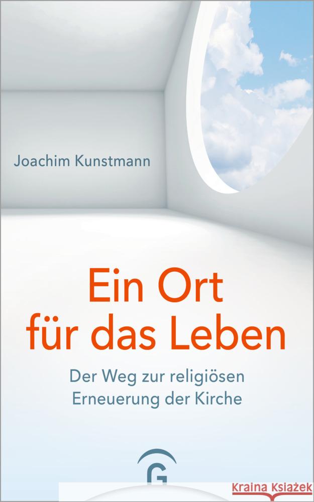 Ein Ort für das Leben Kunstmann, Joachim 9783579074825 Gütersloher Verlagshaus - książka