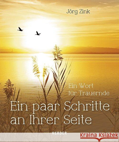 Ein paar Schritte an Ihrer Seite : Ein Wort für Trauernde Zink, Jörg 9783451347986 Kreuz-Verlag - książka