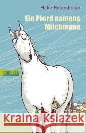 Ein Pferd namens Milchmann Rosenboom, Hilke   9783551356635 Carlsen - książka