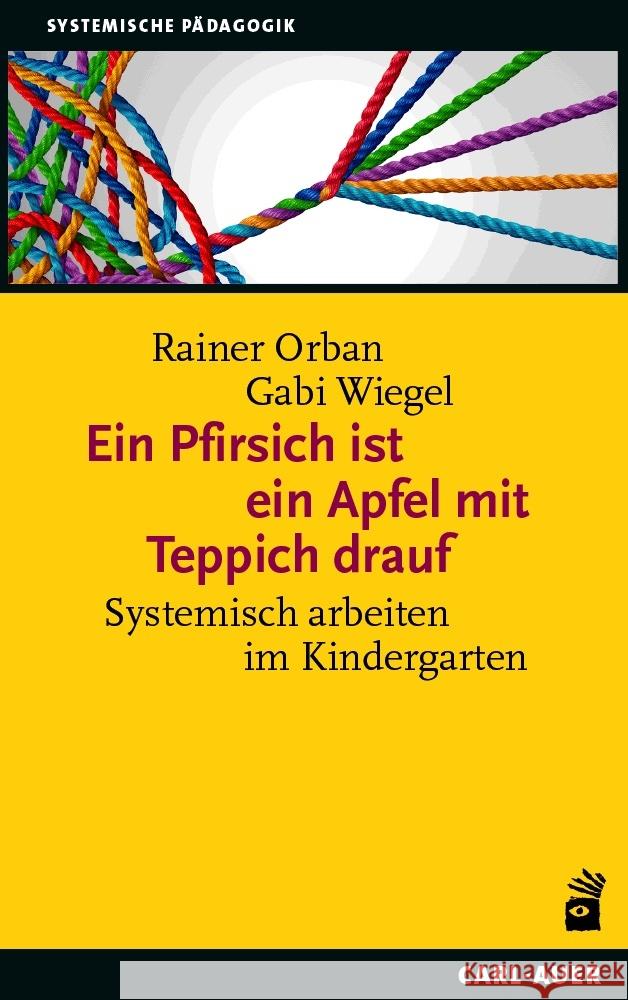 Ein Pfirsich ist ein Apfel mit Teppich drauf Orban, Rainer, Wiegel, Gabi 9783849705084 Carl-Auer - książka