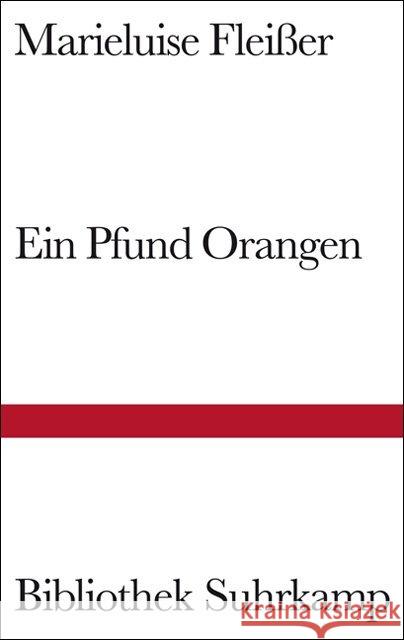 Ein Pfund Orangen und neun andere Geschichten Fleißer, Marieluise 9783518013755 Suhrkamp - książka