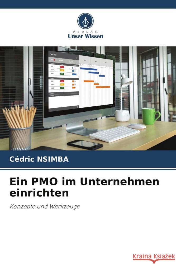 Ein PMO im Unternehmen einrichten NSIMBA, Cédric 9786206119906 Verlag Unser Wissen - książka