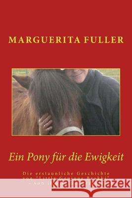Ein Pony fuer die Ewigkeit Fuller, Marguerita 9781530637898 Createspace Independent Publishing Platform - książka