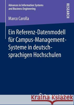 Ein Referenz-Datenmodell Für Campus-Management-Systeme in Deutschsprachigen Hochschulen Carolla, Marco 9783658093464 Springer Gabler - książka