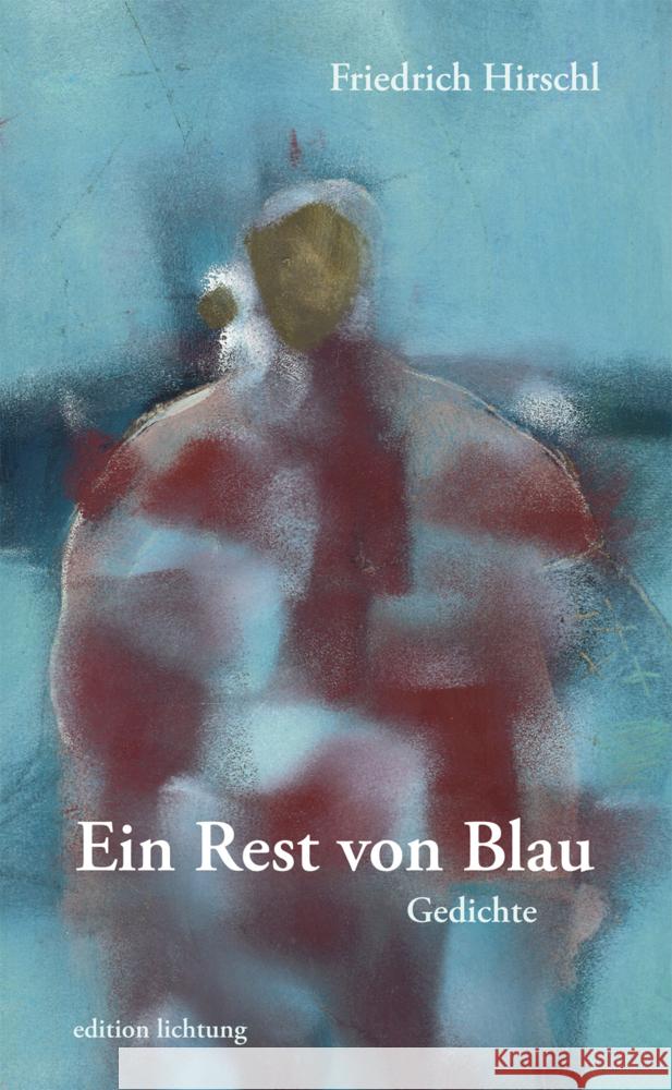 Ein Rest von Blau Hirschl, Friedrich 9783941306530 Lichtung Verlag - książka