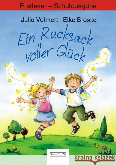 Ein Rucksack voller Glück : Erstleser - Schulbuchausgabe Volmert, Julia 9783865590909 albarello - książka