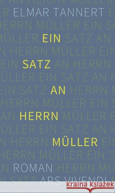 Ein Satz an Herrn Müller : Roman Tannert, Elmar 9783869137636 ars vivendi - książka