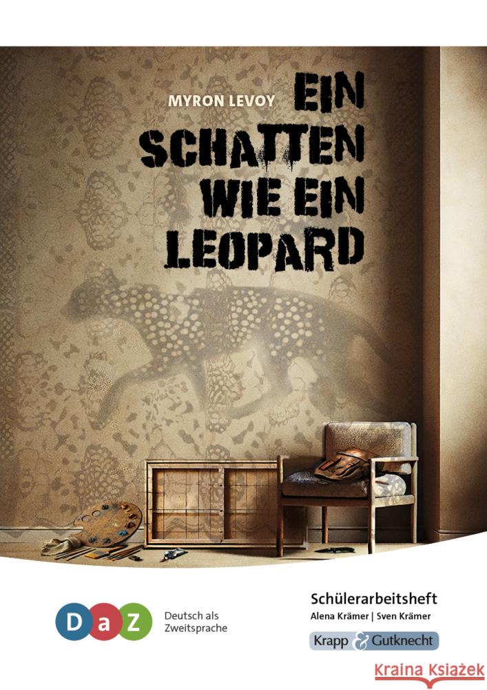 Ein Schatten wie ein Leopard - Schülerarbeitsheft für Deutsch als Zweitsprache Krämer, Alena, Krämer, Sven 9783963231414 Krapp & Gutknecht - książka