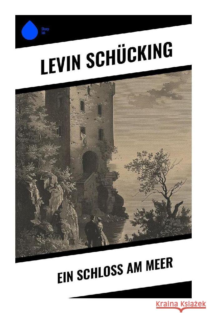 Ein Schloss am Meer Schücking, Levin 9788028377656 Sharp Ink - książka