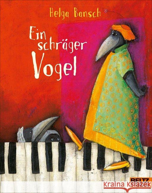 Ein schräger Vogel : Ausgezeichnet mit dem Kinder- und Jugendliteraturpreis des Landes Steiermark Bansch, Helga 9783407762146 Beltz - książka