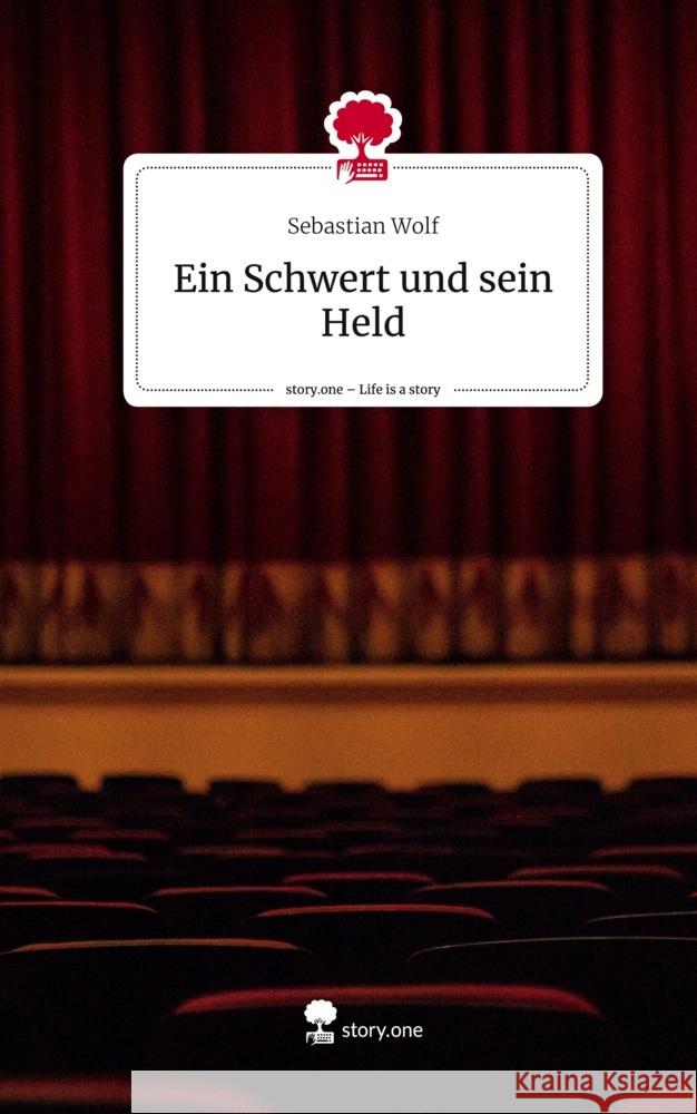 Ein Schwert und sein Held. Life is a Story - story.one Wolf, Sebastian 9783710869105 story.one publishing - książka