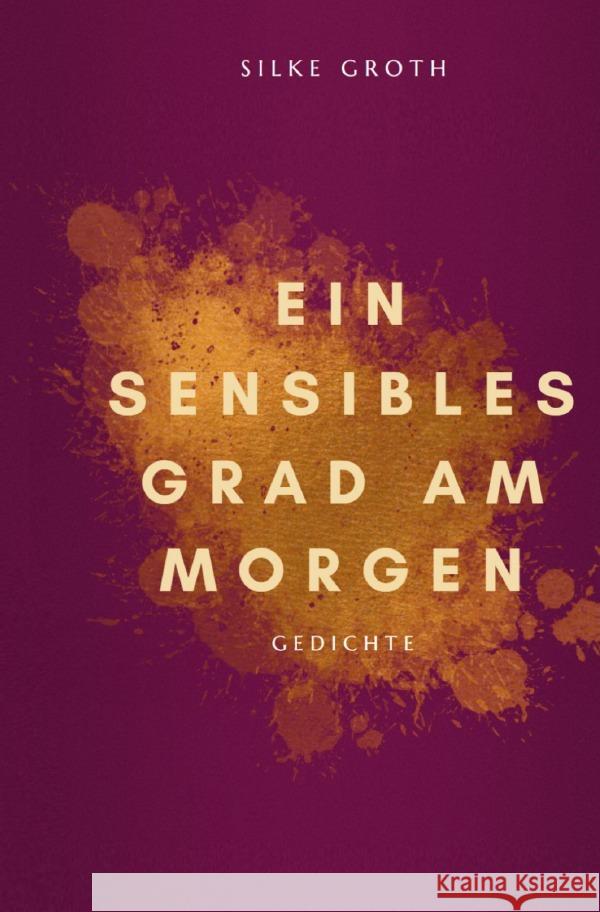Ein sensibles Grad am Morgen Groth, Silke 9783565043996 epubli - książka
