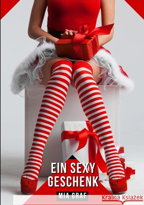 Ein sexy Geschenk Graf, Mia 9783384264862 Mia Graf - książka
