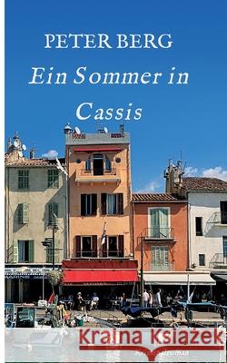 Ein Sommer in Cassis: Kriminalroman Peter Berg 9783347113558 Tredition Gmbh - książka