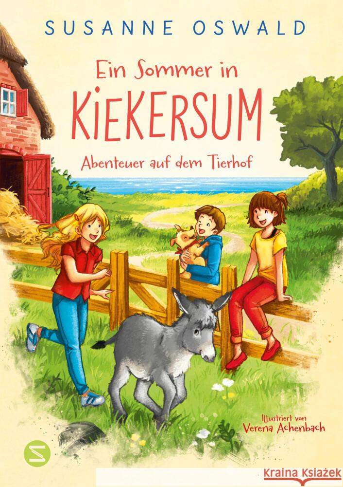 Ein Sommer in Kiekersum. Abenteuer auf dem Tierhof (Band 1) Oswald, Susanne 9783505152504 Schneiderbuch - książka
