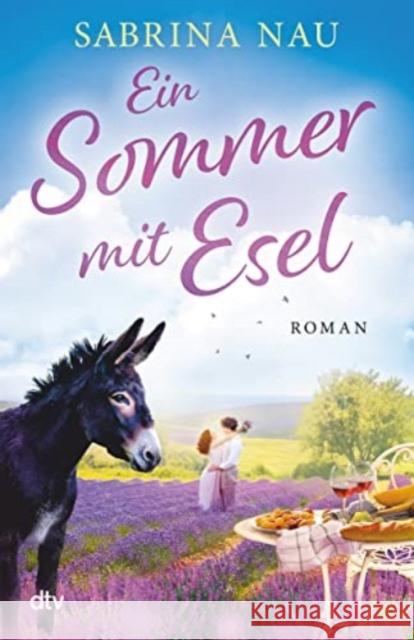 Ein Sommer mit Esel Nau, Sabrina 9783423263559 DTV - książka