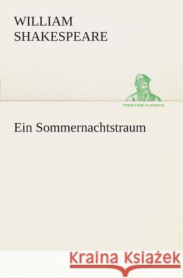 Ein Sommernachtstraum William Shakespeare 9783849547479 tredition GmbH - książka